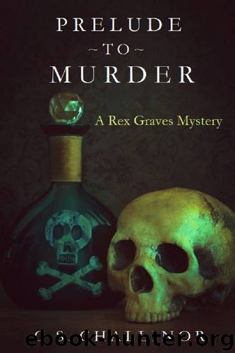 PRELUDE TO MURDER: A Rex Graves Mystery by C.S. Challinor