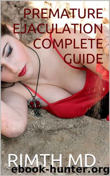 PREMATURE EJACULATION COMPLETE GUIDE by RIMTH MD
