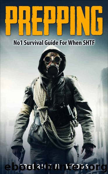 PREPPING: No1 Survival Guide For When SHTF (Prepping, Prepping for SHTF, Prepping for Survival, Prepper, SHTF) by Woods Fredrick M