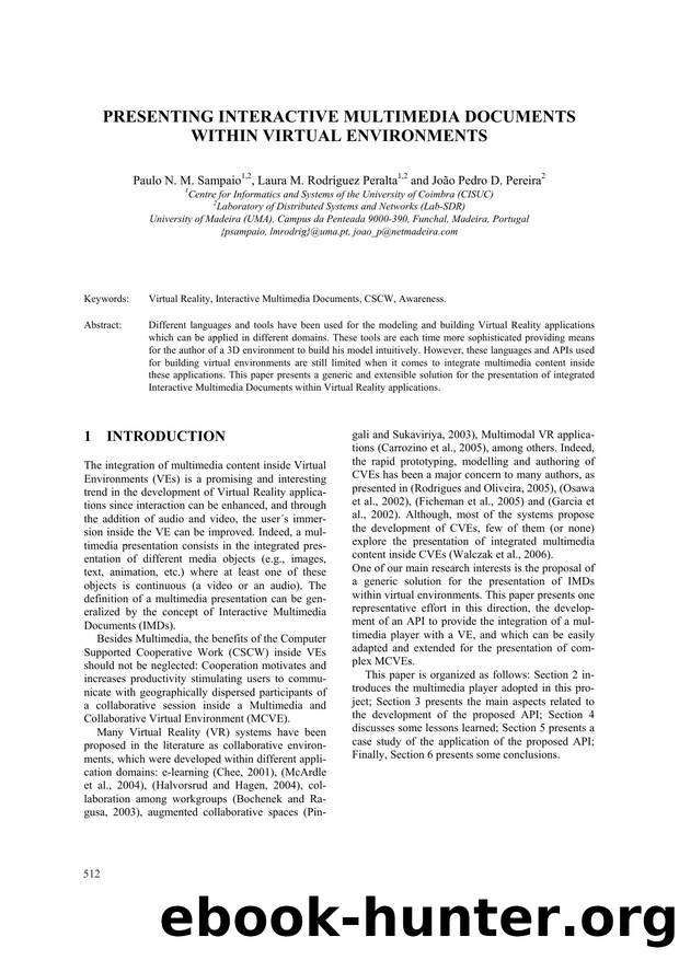 PRESENTING INTERACTIVE MULTIMEDIA DOCUMENTS WITHIN VIRTUAL ENVIRONMENTS by Paulo N. M. Sampaio Laura M. Rodriguez Peralta and João Pedro D. Pereira