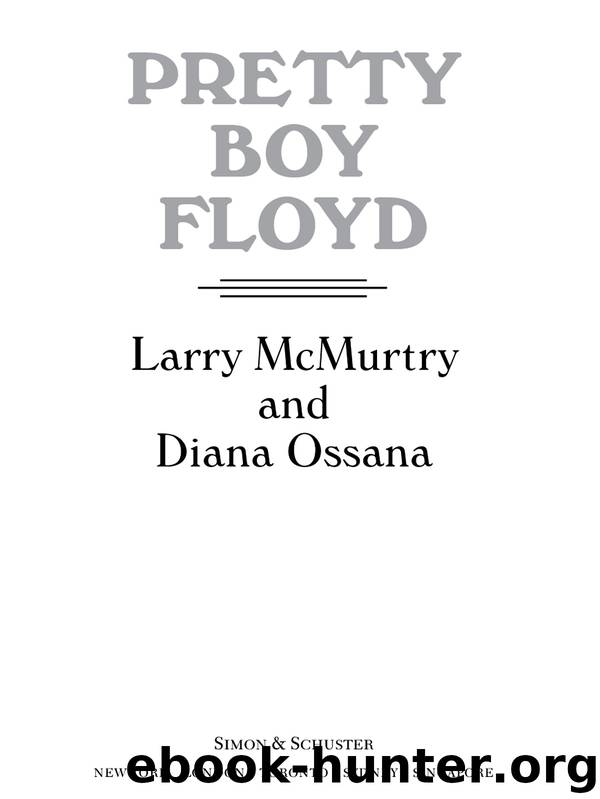 PRETTY BOY FLOYD by Larry McMurtry & Diana Ossana