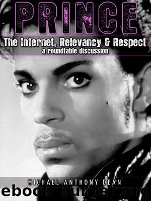 PRINCE The Internet, Relevancy & Respect by Michael Dean & Big Ken & Mr. Dey Droppin' & BigSexynSac