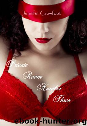 PRIVATE ROOM NUMBER THREE by Jennifer Crowfoot