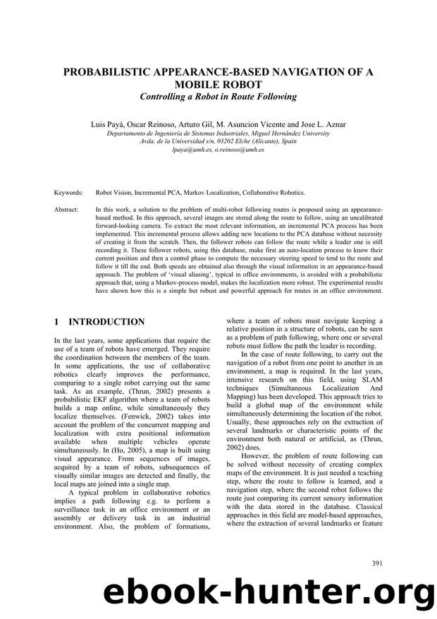 PROBABILISTIC APPEARANCE-BASED NAVIGATION OF A MOBILE ROBOT - Controlling a Robot in Route Following by Luis Payá Oscar Reinoso Arturo Gil M. Asuncion Vicente & Jose L. Aznar