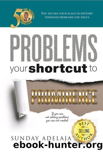 PROBLEMS, YOUR SHORTCUT TO PROMINENCE by Adelaja Sunday