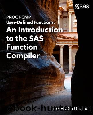 PROC FCMP User-Defined Functions by Troy Martin Hughes