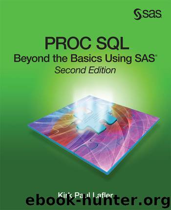PROC SQL: Beyond the Basics Using SAS®, Second Edition by Kirk Paul Lafler