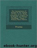 PROCLUS ON THE TIMAEUS OF PLATO by Proclus Thomas Taylor