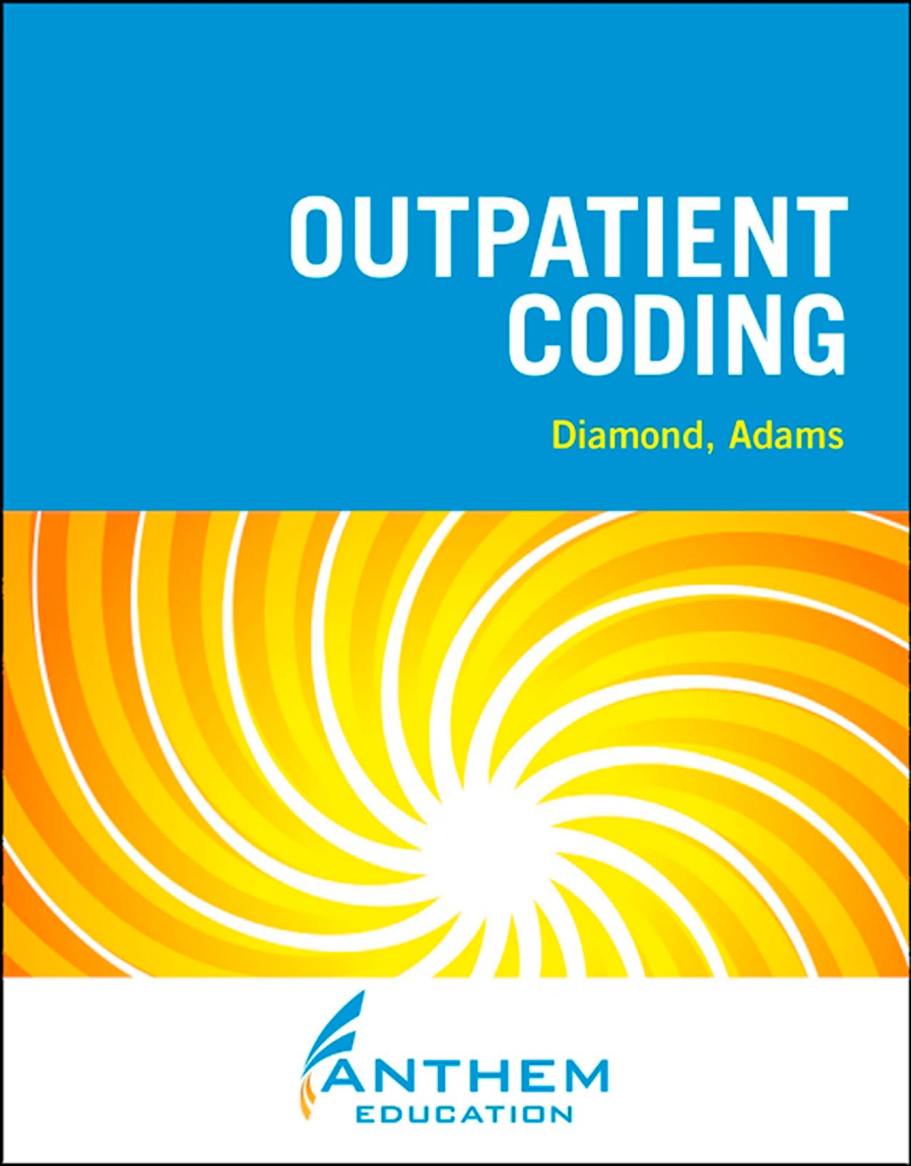 PROP - Outpatient Coding Custom by Marsha S. Diamond Wanda L. Adams