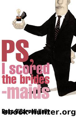 PS, I Scored the Bridesmaids by Paul Howard