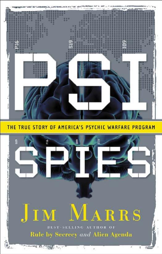 PSI Spies: The True Story of America's Psychic Warfare Program by Jim Marrs