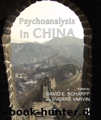 PSYCHOANALYSIS IN CHINA by David E. Scharff and Sverre Varvin