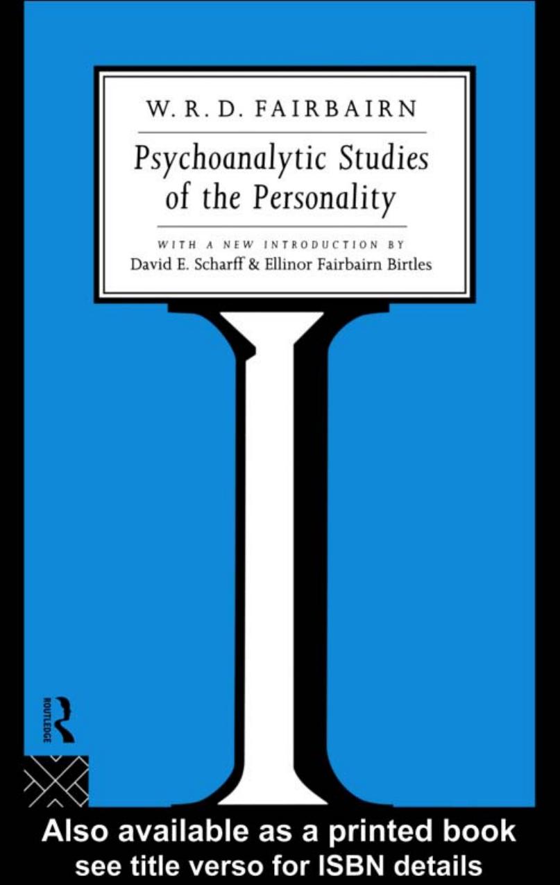 PSYCHOANALYTIC STUDIES OF THE PERSONALITY by W. R. D. FAIRBAIRN