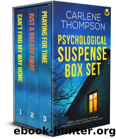 PSYCHOLOGICAL SUSPENSE BOX SET three absolutely gripping psychological suspense thrillers by THOMPSON CARLENE