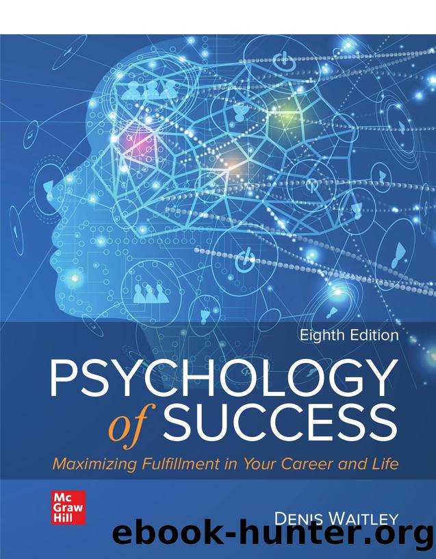 PSYCHOLOGY OF SUCCESS: MAXIMIZING FULFILLMENT IN YOUR CAREER AND LIFE, EIGHTH EDITION by Denis Waitley