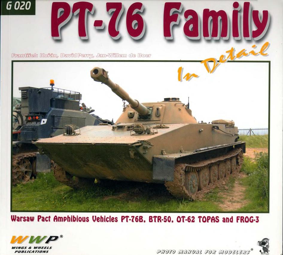 PT-76 Family in detail (WWP Green Present Vehicle Line 20) by František Kořán David Perry Jan-Willem De Boer