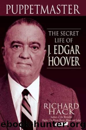 PUPPETMASTER: The Secret Life of J. Edgar Hoover by Richard Hack