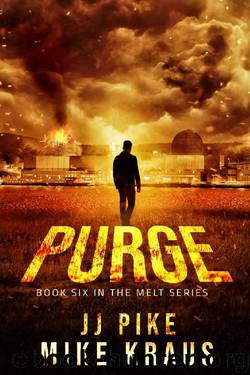PURGE - Melt Book 6: (A Thrilling Post-Apocalyptic Survival Series) by JJ Pike & Mike Kraus