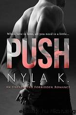 PUSH by Nyla K