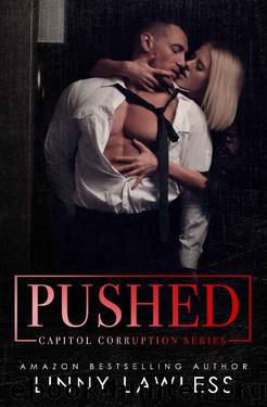 PUSHED (Capitol Corruption Series Book 1) by Linny Lawless