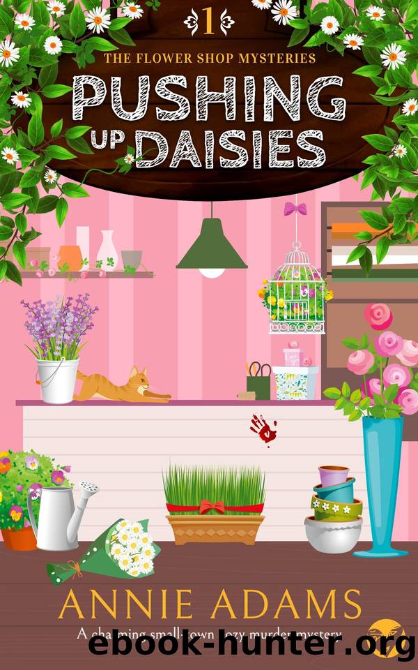 PUSHING UP DAISIES a charming small-town cozy murder mystery by Annie Adams