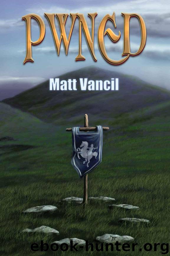 PWNED: A Gamers Novel by Vancil Matt