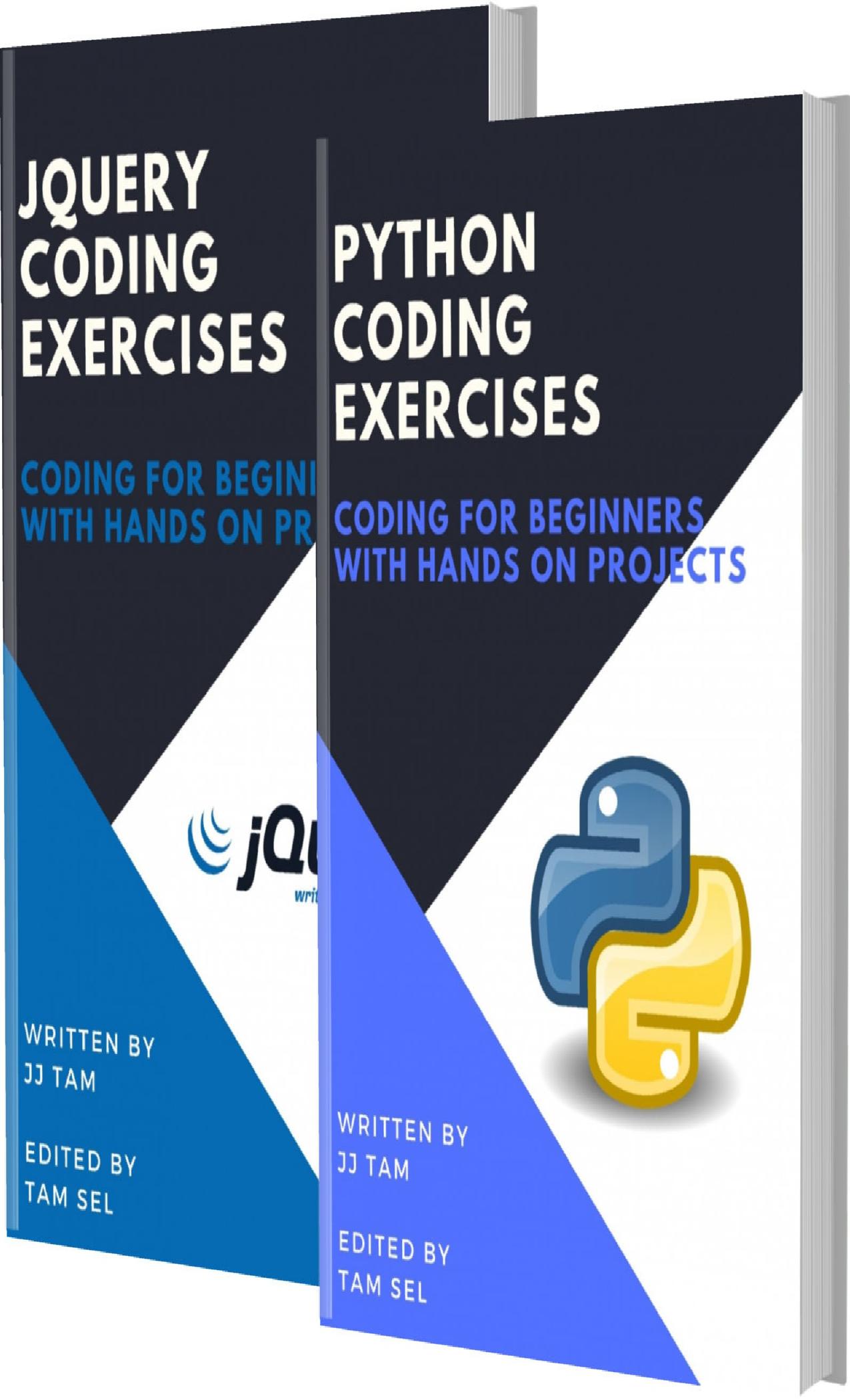 PYTHON AND JQUERY CODING EXERCISES: Coding For Beginners by TAM JJ