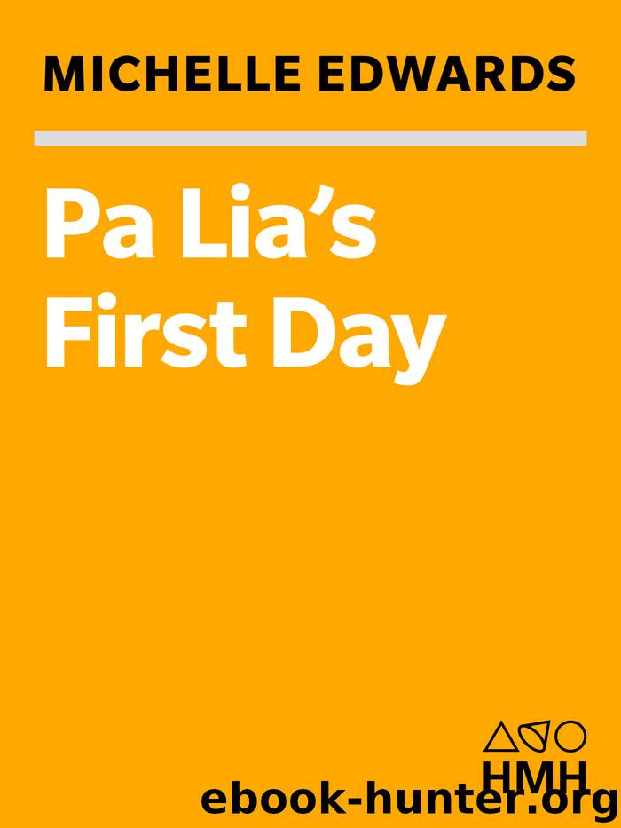 Pa Lia's First Day by Michelle Edwards
