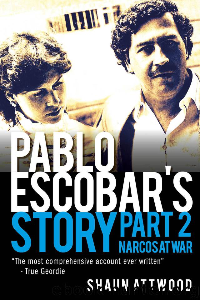 Pablo Escobar's Story 2: Narcos at War by Attwood Shaun