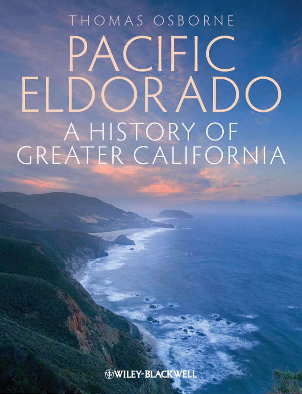 Pacific Eldorado: A History of Greater California by Unknow