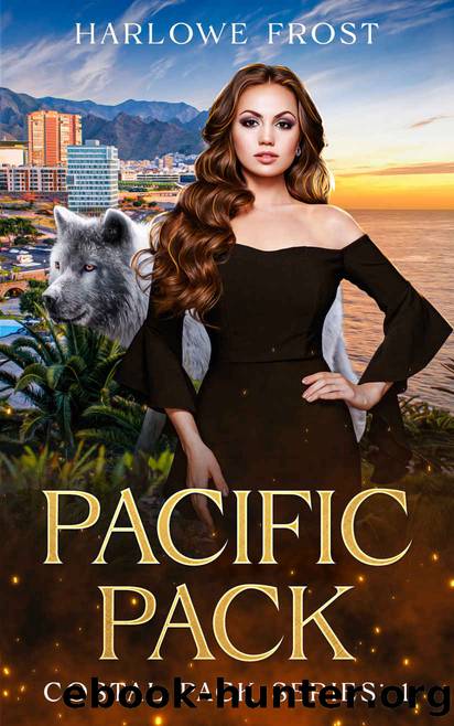 Pacific Pack: Sapphic Urban Fantasy (Coastal Wolves Book 1) by Harlowe Frost