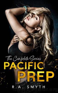 Pacific Prep: A Dark Academy Reverse Harem (The Complete Series) by R.A. Smyth