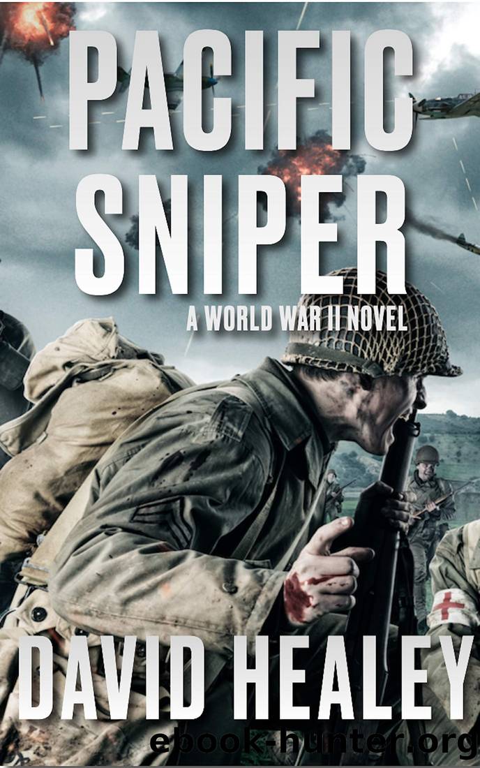 Pacific Sniper: A World War II Thriller by David Healey