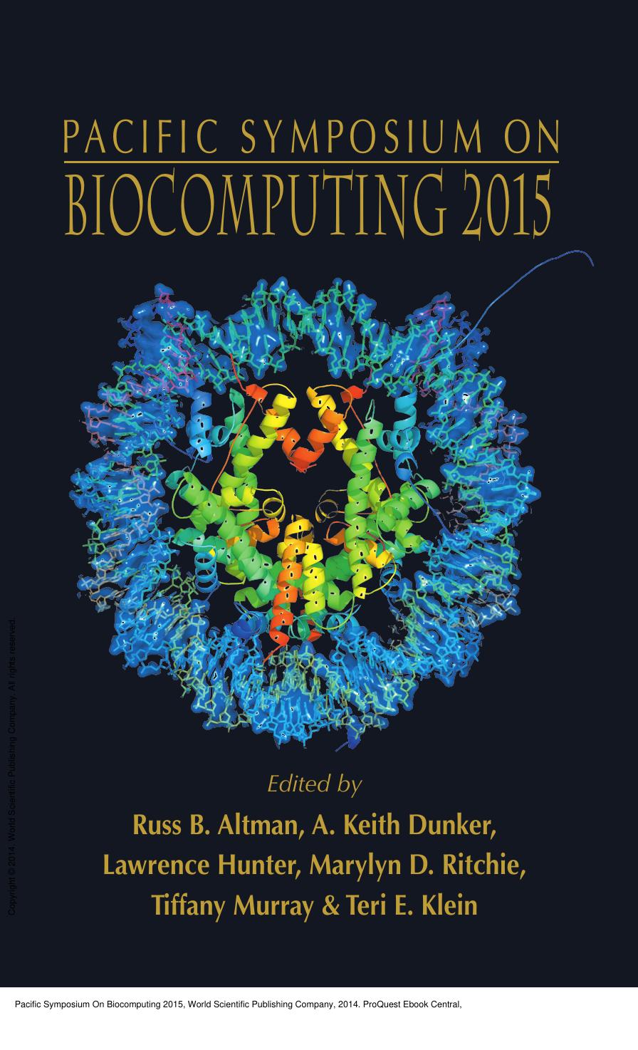 Pacific Symposium On Biocomputing 2015 by Russ B Altman; A Keith Dunker; Lawrence Hunter; Marylyn D Ritchie; Tiffany A Murray; Teri E Klein