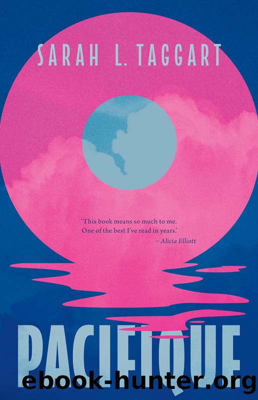 Pacifique by Sarah L. Taggart