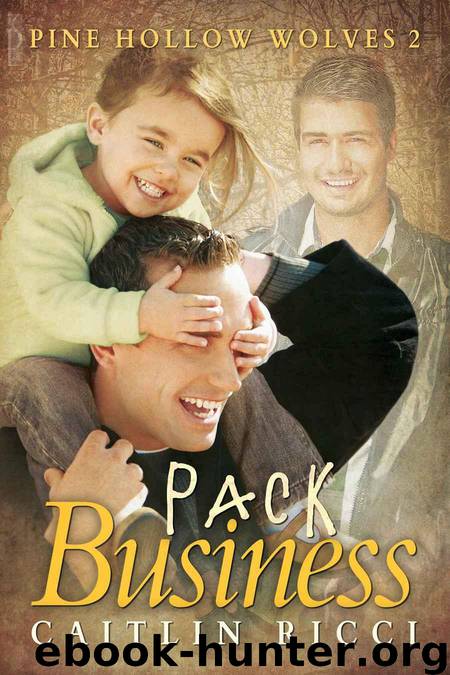 Pack Business (Pine Hollow Wolves) by Ricci Caitlin