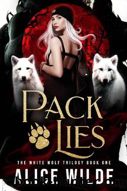 Pack Lies: A Fated Mates Romance Young Adult (The White Wolf Trilogy Book 1) by Alice Wilde