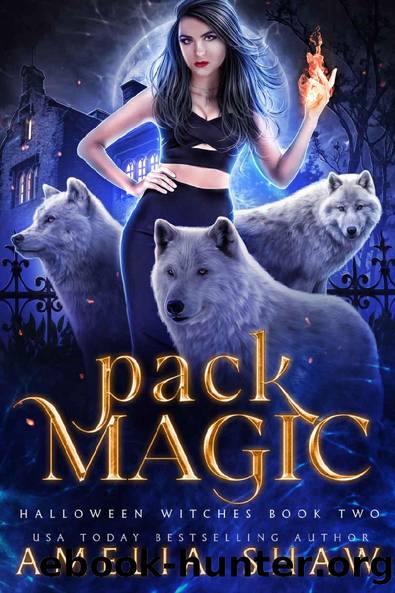 Pack Magic (Halloween Witches Book 2) by Amelia Shaw