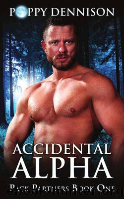 Pack Partners 1 - Accidental Alpha by Poppy Dennison