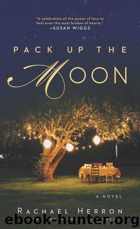 Pack Up the Moon by Herron Rachael