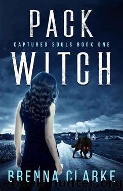 Pack Witch (Captured Souls Book 1) by Brenna Clarke