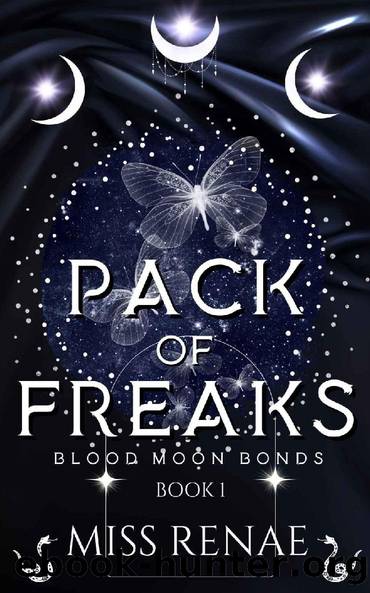 Pack of Freaks: (Blood Moon Bonds Book 1) by Miss Renae