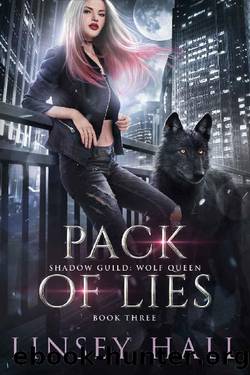 Pack of Lies (Shadow Guild: Wolf Queen Book 3) by Linsey Hall
