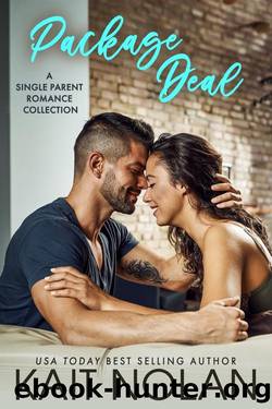Package Deal: A Small-Town, Single Parent Romance Collection by Kait Nolan
