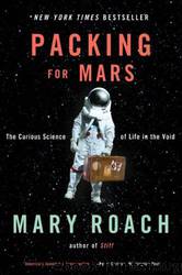 Packing for Mars by Roach Mary