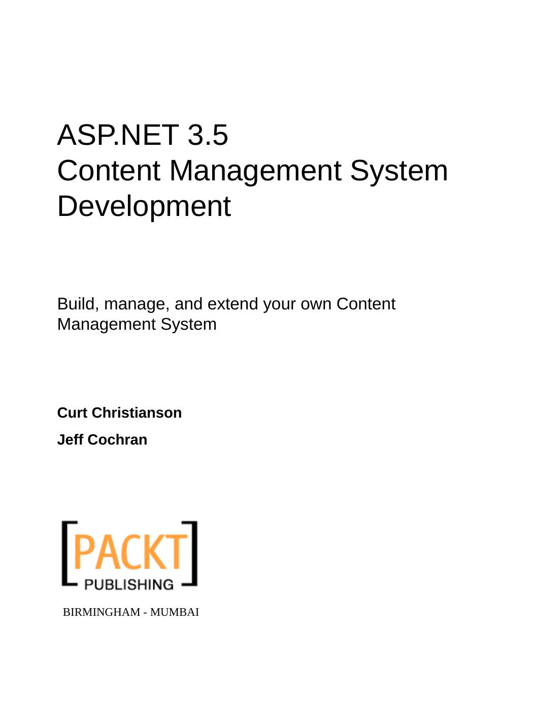 Packt Publishing ASP.NET 3.5 Content Management System Development (2009) by Unknown