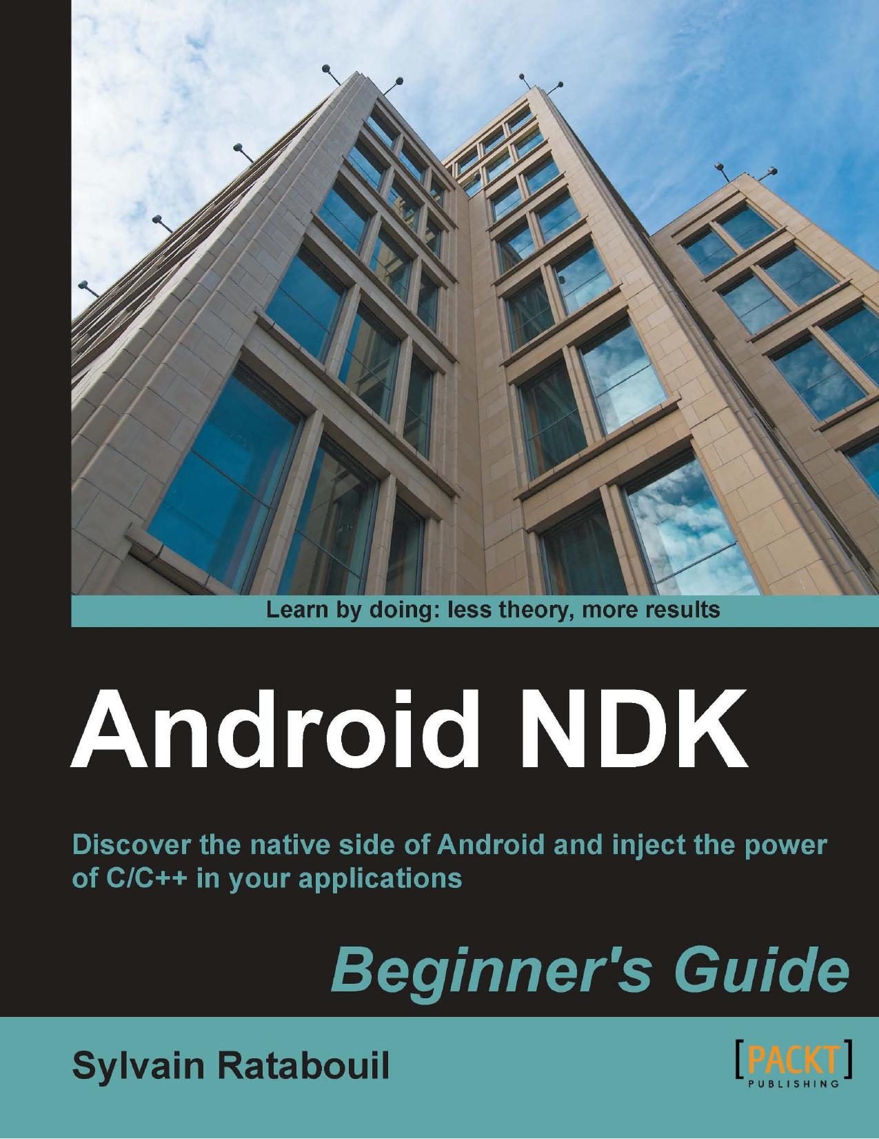 Packt Publishing Android NDK, Beginner's Guide (2012) by Unknown