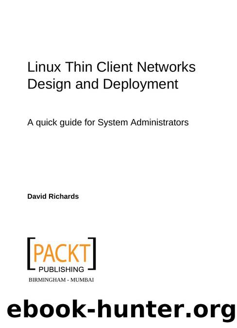 Packt Publishing Linux Thin Client Networks Design and Deployment (2007) by Unknown