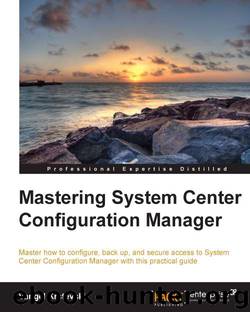 Packt Publishing Mastering System Center Configuration Manager (2014) by Unknown