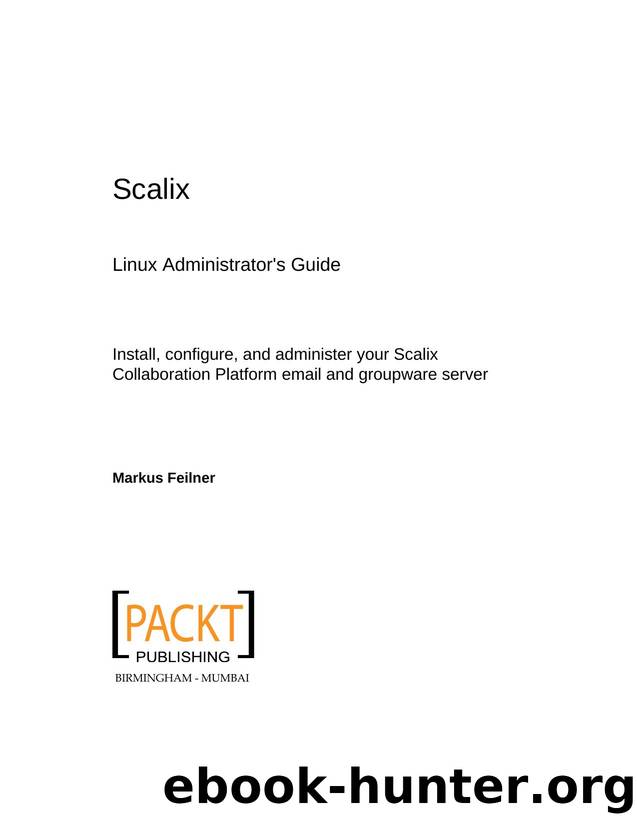 Packt Publishing Scalix, Linux Administrator's Guide (2008) by Unknown